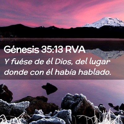 Picture 02 - Génesis 35:13 RVA - Y fuése de él Dios, del lugar donde con él - Bible Verse Picture