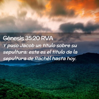 Picture 02 - Génesis 35:20 RVA - Y puso Jacob un título sobre su sepultura: este - Bible Verse Picture