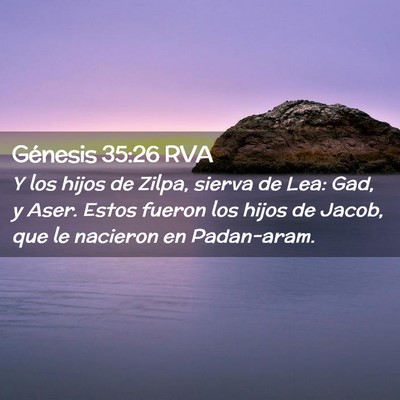 Picture 02 - Génesis 35:26 RVA - Y los hijos de Zilpa, sierva de Lea: Gad, y Aser. - Bible Verse Picture