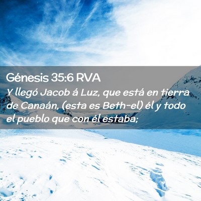 Picture 02 - Génesis 35:6 RVA - Y llegó Jacob á Luz, que está en tierra de - Bible Verse Picture