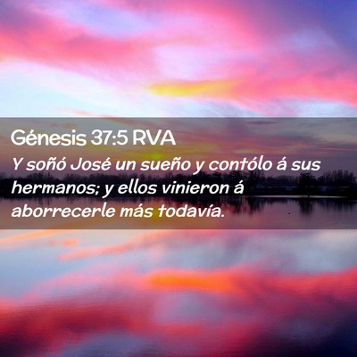 Picture 02 - Génesis 37:5 RVA - Y soñó José un sueño y contólo á sus - Bible Verse Picture