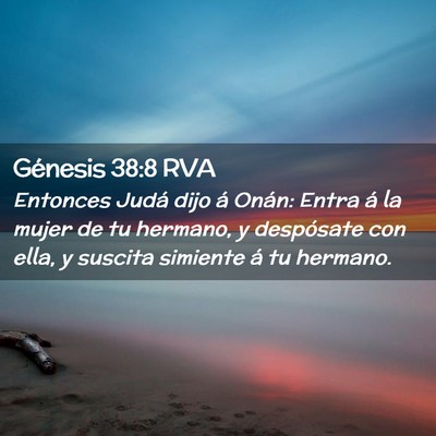 Picture 02 - Génesis 38:8 RVA - Entonces Judá dijo á Onán: Entra á la mujer - Bible Verse Picture