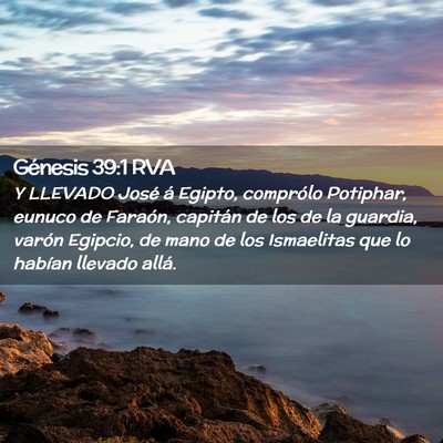 Picture 02 - Génesis 39:1 RVA - Y LLEVADO José á Egipto, comprólo Potiphar, - Bible Verse Picture