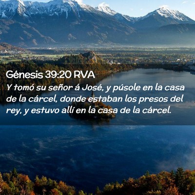 Picture 02 - Génesis 39:20 RVA - Y tomó su señor á José, y púsole en la casa - Bible Verse Picture