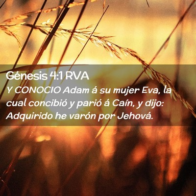 Picture 02 - Génesis 4:1 RVA - Y CONOCIO Adam á su mujer Eva, la cual concibió - Bible Verse Picture