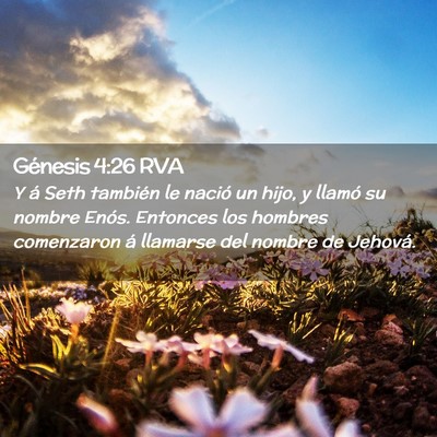 Picture 02 - Génesis 4:26 RVA - Y á Seth también le nació un hijo, y llamó su - Bible Verse Picture