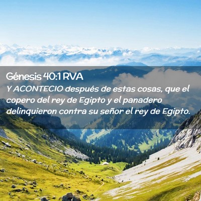 Picture 02 - Génesis 40:1 RVA - Y ACONTECIO después de estas cosas, que el - Bible Verse Picture
