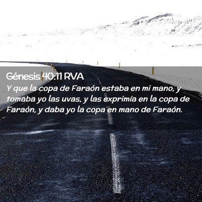 Picture 02 - Génesis 40:11 RVA - Y que la copa de Faraón estaba en mi mano, y - Bible Verse Picture