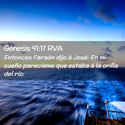 Picture 02 - Génesis 41:17 RVA - Entonces Faraón dijo á José: En mi sueño - Bible Verse Picture