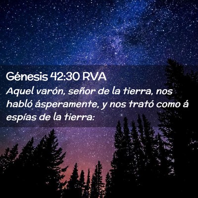 Picture 02 - Génesis 42:30 RVA - Aquel varón, señor de la tierra, nos habló - Bible Verse Picture