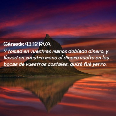 Picture 02 - Génesis 43:12 RVA - Y tomad en vuestras manos doblado dinero, y - Bible Verse Picture