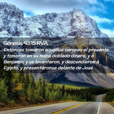 Picture 02 - Génesis 43:15 RVA - Entonces tomaron aquellos varones el presente, y - Bible Verse Picture
