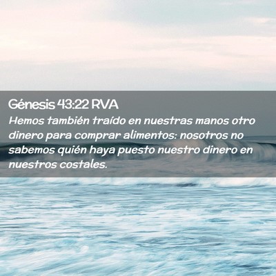 Picture 02 - Génesis 43:22 RVA - Hemos también traído en nuestras manos otro - Bible Verse Picture