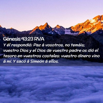 Picture 02 - Génesis 43:23 RVA - Y él respondió: Paz á vosotros, no temáis; - Bible Verse Picture