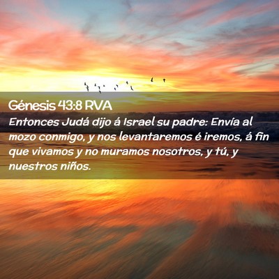 Picture 02 - Génesis 43:8 RVA - Entonces Judá dijo á Israel su padre: Envía al - Bible Verse Picture