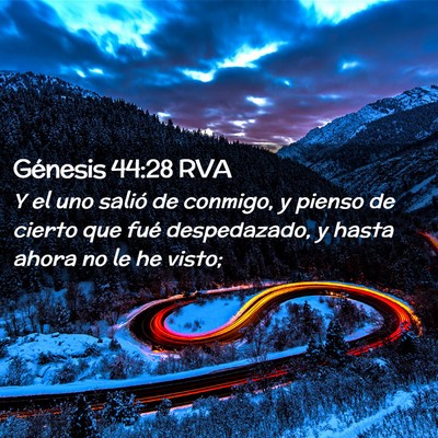 Picture 02 - Génesis 44:28 RVA - Y el uno salió de conmigo, y pienso de cierto - Bible Verse Picture