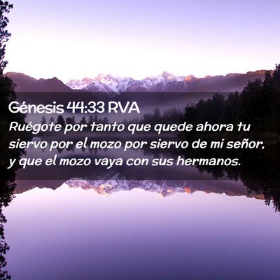 Picture 02 - Génesis 44:33 RVA - Ruégote por tanto que quede ahora tu siervo por - Bible Verse Picture