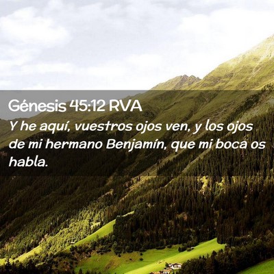Picture 02 - Génesis 45:12 RVA - Y he aquí, vuestros ojos ven, y los ojos de mi - Bible Verse Picture