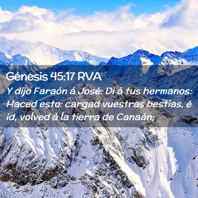 Picture 02 - Génesis 45:17 RVA - Y dijo Faraón á José: Di á tus hermanos: - Bible Verse Picture