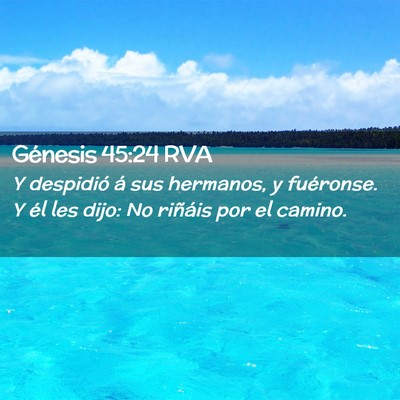 Picture 02 - Génesis 45:24 RVA - Y despidió á sus hermanos, y fuéronse. Y él - Bible Verse Picture