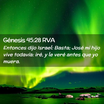 Picture 02 - Génesis 45:28 RVA - Entonces dijo Israel: Basta; José mi hijo vive - Bible Verse Picture