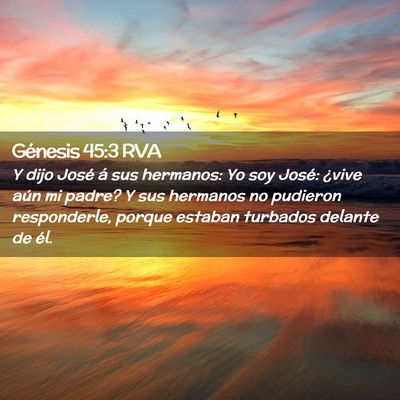 Picture 02 - Génesis 45:3 RVA - Y dijo José á sus hermanos: Yo soy José: - Bible Verse Picture