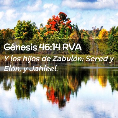 Picture 02 - Génesis 46:14 RVA - Y los hijos de Zabulón: Sered y Elón, y - Bible Verse Picture
