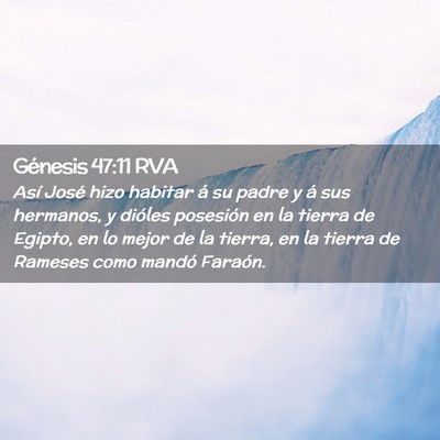Picture 02 - Génesis 47:11 RVA - Así José hizo habitar á su padre y á sus - Bible Verse Picture