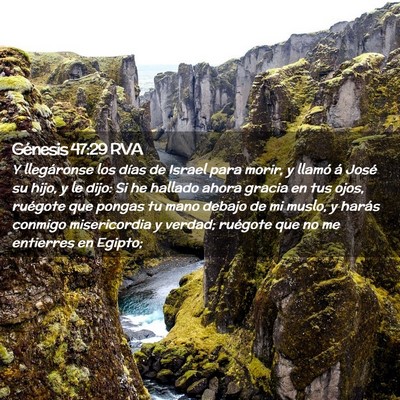Picture 02 - Génesis 47:29 RVA - Y llegáronse los días de Israel para morir, y - Bible Verse Picture