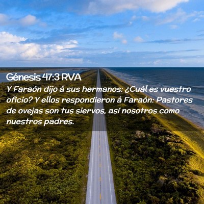 Picture 02 - Génesis 47:3 RVA - Y Faraón dijo á sus hermanos: ¿Cuál es - Bible Verse Picture