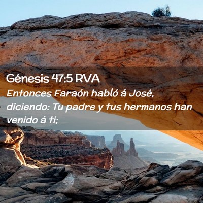 Picture 02 - Génesis 47:5 RVA - Entonces Faraón habló á José, diciendo: Tu - Bible Verse Picture