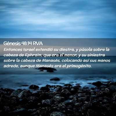 Picture 02 - Génesis 48:14 RVA - Entonces Israel extendió su diestra, y púsola - Bible Verse Picture