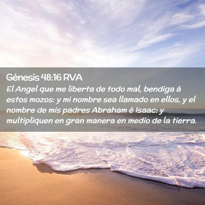 Picture 02 - Génesis 48:16 RVA - El Angel que me liberta de todo mal, bendiga á - Bible Verse Picture