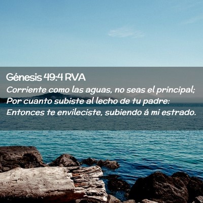 Picture 02 - Génesis 49:4 RVA - Corriente como las aguas, no seas el principal; - Bible Verse Picture