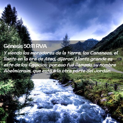 Picture 02 - Génesis 50:11 RVA - Y viendo los moradores de la tierra, los - Bible Verse Picture