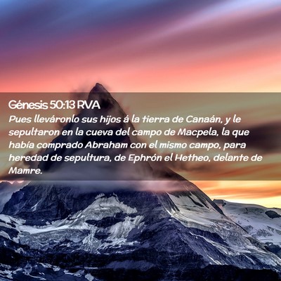 Picture 02 - Génesis 50:13 RVA - Pues lleváronlo sus hijos á la tierra de - Bible Verse Picture