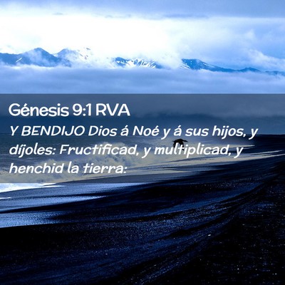 Picture 02 - Génesis 9:1 RVA - Y BENDIJO Dios á Noé y á sus hijos, y - Bible Verse Picture