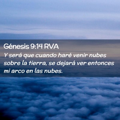 Picture 02 - Génesis 9:14 RVA - Y será que cuando haré venir nubes sobre la - Bible Verse Picture