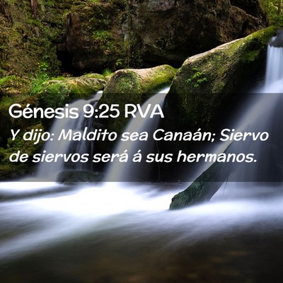 Picture 02 - Génesis 9:25 RVA - Y dijo: Maldito sea Canaán; Siervo de siervos - Bible Verse Picture