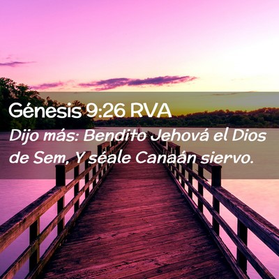 Picture 02 - Génesis 9:26 RVA - Dijo más: Bendito Jehová el Dios de Sem, Y - Bible Verse Picture