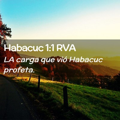 Picture 02 - Habacuc 1:1 RVA - LA carga que vió Habacuc - Bible Verse Picture