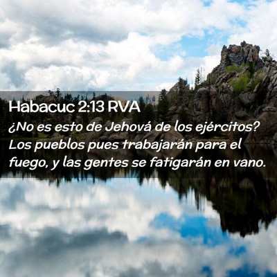 Picture 02 - Habacuc 2:13 RVA - ¿No es esto de Jehová de los ejércitos? Los - Bible Verse Picture