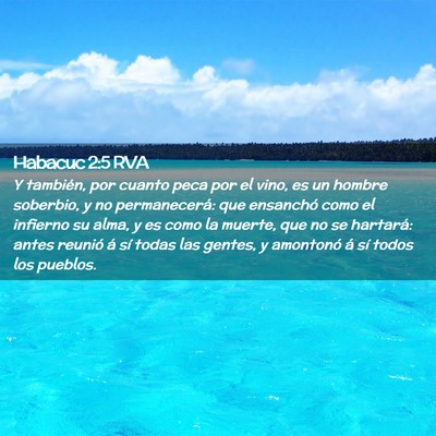Picture 02 - Habacuc 2:5 RVA - Y también, por cuanto peca por el vino, es un - Bible Verse Picture