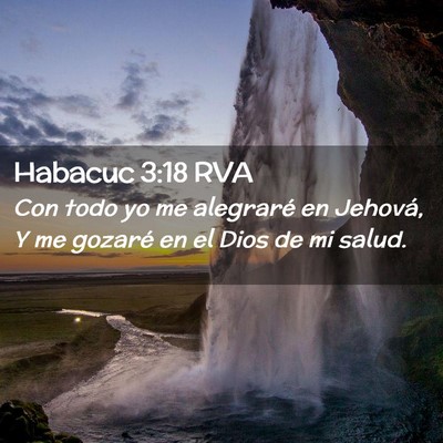 Picture 02 - Habacuc 3:18 RVA - Con todo yo me alegraré en Jehová, Y me gozaré - Bible Verse Picture