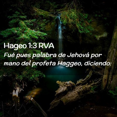 Picture 02 - Hageo 1:3 RVA - Fué pues palabra de Jehová por mano del profeta - Bible Verse Picture