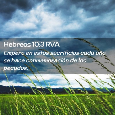 Picture 02 - Hebreos 10:3 RVA - Empero en estos sacrificios cada año se hace - Bible Verse Picture