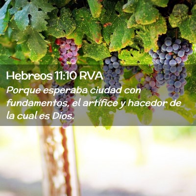 Picture 02 - Hebreos 11:10 RVA - Porque esperaba ciudad con fundamentos, el - Bible Verse Picture