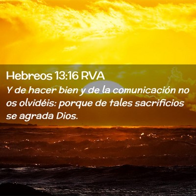 Picture 02 - Hebreos 13:16 RVA - Y de hacer bien y de la comunicación no os - Bible Verse Picture