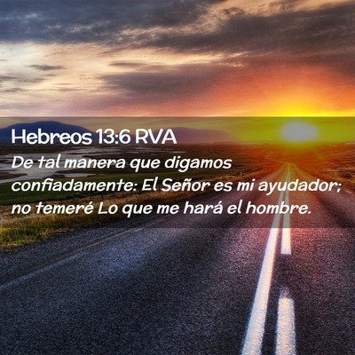 Picture 02 - Hebreos 13:6 RVA - De tal manera que digamos confiadamente: El - Bible Verse Picture