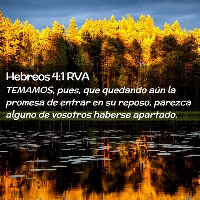 Picture 02 - Hebreos 4:1 RVA - TEMAMOS, pues, que quedando aún la promesa de - Bible Verse Picture